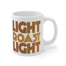 Load image into Gallery viewer, Light Roast Mug 11oz
