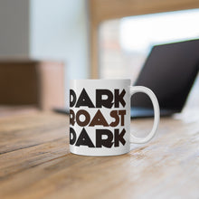 Load image into Gallery viewer, Dark Roast Mug 11oz
